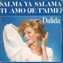 7inch Vinyl Single - Dalida - Salma Ya Salama / Ti Amo (Je T'Aime)