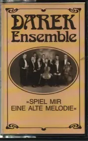 Darek Ensemble - Spiel Mir Eine Alte Melodie