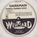 2 x 12'' - Darkman - Yabba Dabba Doo