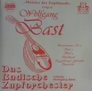 Das Badische Zupforchester , Wolfgang Bast - Meister Der Zupfmusik, Folge 8: Wolfgang Bast