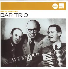 Das Bar Trio - Immer Vergnügt