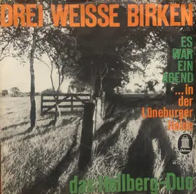 Das Hellberg-Duo - Drei Weiße Birken / Es War Ein Abend ... In Der Lüneburger Heide