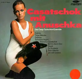 Das Ossip Tschechow-Ensemble - Casatschok Mit Anuschka