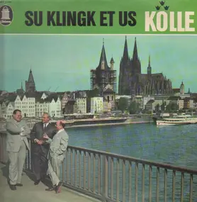 Der Kölner Kinderchor - Su Klingk Et Us Kölle