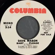 7inch Vinyl Single - Dave Mason - Baby... Please