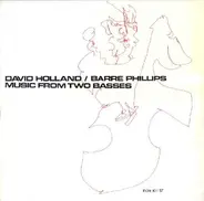 Dave Holland / Barre Phillips - Music from Two Basses