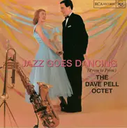 Dave Pell Octet - Jazz Goes Dancing (Prom to Prom)