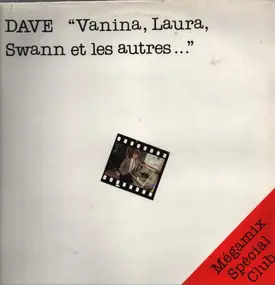 Dave - Vanina, Laura, Swann Et Les Autres ... (Mégamix)