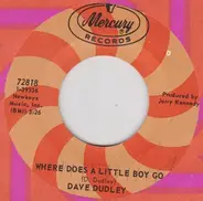 Dave Dudley - I Keep Coming Back For More / Where Does A Little Boy Go