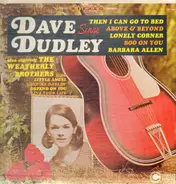 Dave Dudley, The Weatherly Brothers - Dave Dudley Sings
