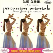 David Carroll & His Orchestra - Percussion Orientale: Musical Sounds Of The Middle East