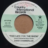 David Chamberlain - Too Late For The Show
