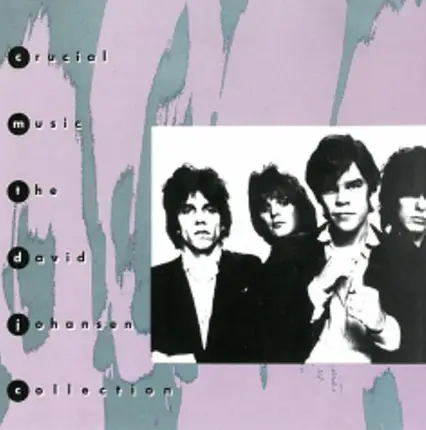 David Johansen - Crucial Music (The David Johansen Collection)