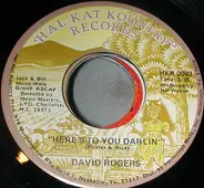 David Rogers - Heres To You (Darlin)