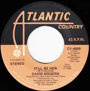 7inch Vinyl Single - David Rogers - It'll Be Her / Singin' Star