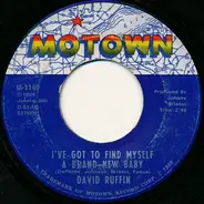 David Ruffin - My Whole World Ended (The Moment You Left Me) / I've Got To Find Myself A Brand New Baby