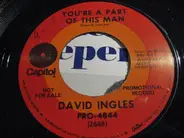 David Ingles - Johnny Let The Sunshine In / You're A Part Of This Man