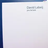 David Labeij - You Be Bob