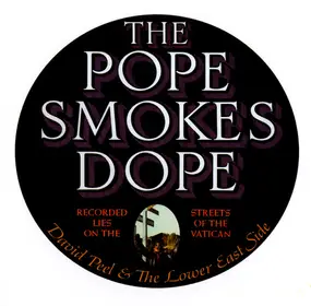 David Peel & The Lower East Side - The Pope Smokes Dope