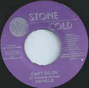 Daville / Caramel - Can't Go On / Ain't My Fault