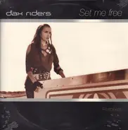 Dax Riders - Set Me Free Remixes