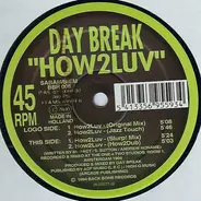 Day Break - How2Luv