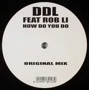 DDL Feat Rob Li - How Do You Do