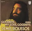 7inch Vinyl Single - Demis Roussos - Goodbye, My Love, Goodbye