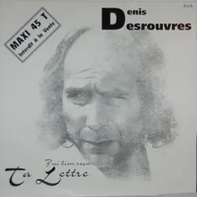 Denis Desrouvres - J'Ai Bien Reçu Ta Lettre