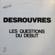 Denis Desrouvres - Les Questions Du Début