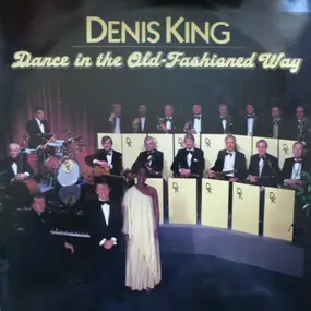 Denis King - Dance In The Old-Fashioned Way