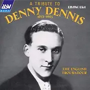 CD - Denny Dennis - The English Troubadour