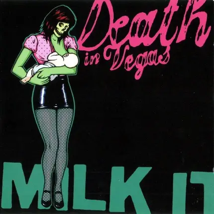 Death in Vegas - Milk It