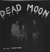 LP - Dead Moon - In the Graveyard