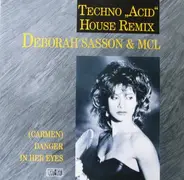 Deborah Sasson & MCL (Micro Chip League) - (Carmen) Danger In Her Eyes ('Acid' House Remix)