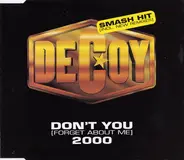 Decoy - Don't You (Forget About Me) 2000