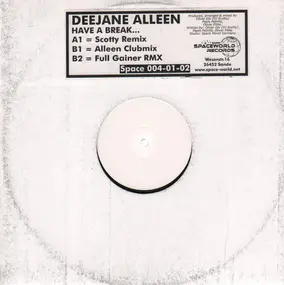 Dee Jane Alleen - Have A Break...