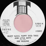 Dee Mullins - Rusty Nails, Puppy Dog Tails And Little Boy / Wake Up Town