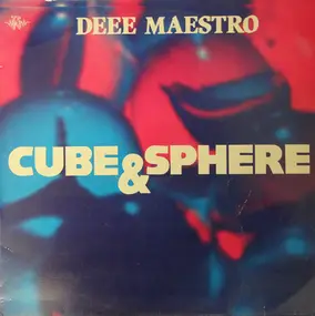 Deee Maestro - Cube & Sphere