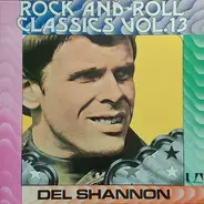 Del Shannon - Rock And Roll Classics Vol. 13