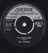 7inch Vinyl Single - Del Shannon - The Swiss Maid