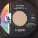 7inch Vinyl Single - Del Shannon - Led Along / I Can't Be True