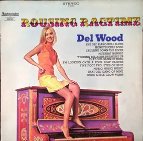 Del Wood - Rousing Ragtime!