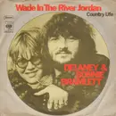 7inch Vinyl Single - Delaney & Bonnie - Wade In The River Jordan