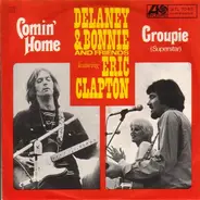 Delaney & Bonnie & Friends - Comin´ Home / Groupie