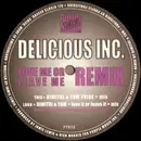 12'' - Delicious Inc. - Love Me Or Leave Me (Remix)