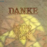 Der Botho-Lucas-Chor - Danke