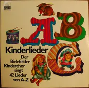 Kinder-Lieder - Kinderlieder ABC - Der Bielefelder Kinderchor Singt 42 Lieder Von A-Z