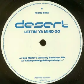 Desert - Lettin' Ya Mind Go (Promo Three)