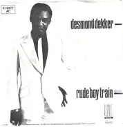 Desmond Dekker - Rude Boy Train